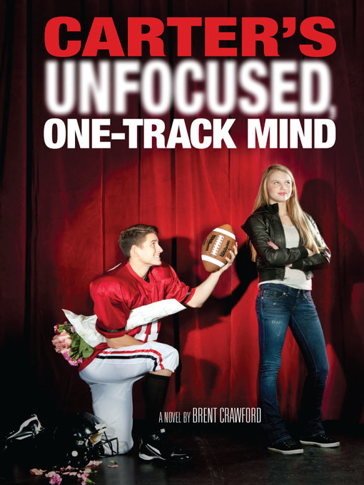 Title details for Carter's Unfocused  One-Track Mind by Brent Crawford - Available